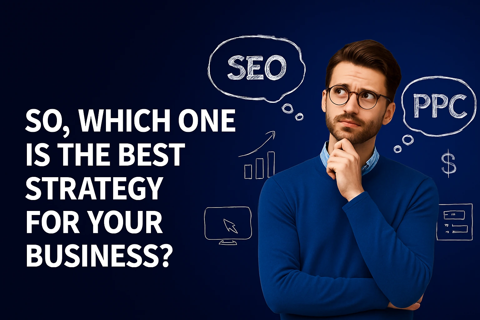 Which is the best strategy for your business?